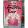 PRACTICA LIMFOGRAFICA IN CLINICA , T ROXIN , H BUJAR