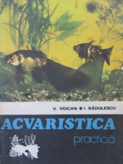 Acvaristica practica - V. Voican , I. Radulescu