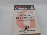 PROBLEME DE MATEMATICA PENTRU GIMNAZIU I PETRICA,C STEFAN-RF20/3