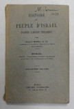 HISTORIE DE PEUPLE D &#039;ISRAEL D &#039;APRES L &#039;ANCIEN TESTAMENT par EDOUARD MONTET , MANUEL , 1927