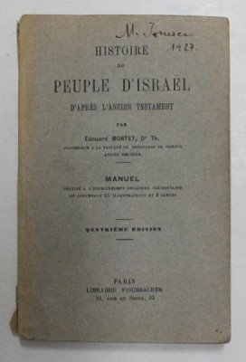 HISTORIE DE PEUPLE D &amp;#039;ISRAEL D &amp;#039;APRES L &amp;#039;ANCIEN TESTAMENT par EDOUARD MONTET , MANUEL , 1927 foto