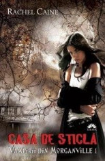 Vampirii din Morgenville Vol. I - Casa de Sticla Vol. II | Rachel Caine foto