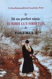 Sa nu preferi nimic iubirii lui Hristos (volumul 2) - 2015 - Ioachim Parr (W117), Egumenita