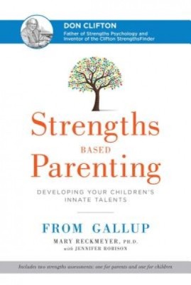 Strengths Based Parenting: Developing Your Children&amp;#039;s Innate Talents foto