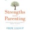 Strengths Based Parenting: Developing Your Children&#039;s Innate Talents