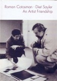 Roman Cotosman - Diet Sayler. An Artist Friendship |, Vellant