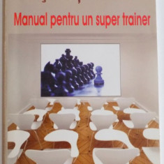 MISCA-TI MINTEA , MANUAL PENTRU UN SUPER TRAINER de FRANK WILDE , 2009