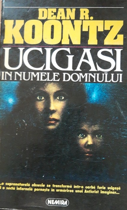 Ucigași &icirc;n numele Domnului - Dean R. Koontz