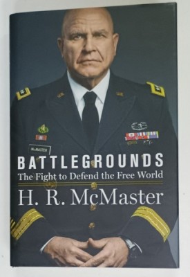 BATTLEGROUNDS , THE FIGHT TO DEFEND THE FREE WORLD by H.R. McMASTER , 2020 foto