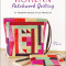 Korean Patchwork Quilting: 37 Modern Bojagi Style Projects