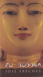 Jose Freches - Eu, Buddha, Rao