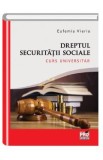 Dreptul securitatii sociale - Eufemia Vieriu