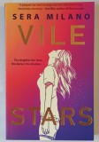 VILE STARS , a novel by SERA MILANO , 2022