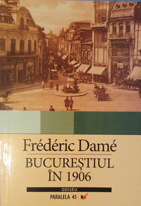 Frederic Dame, Bucurestiul in 1906