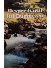 Fritz Berger - Despre harul lui Dumnezeu foto