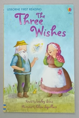 THE THREE WISHES , retold by LESLEY SIMS , illustrated by ELISA SQUILLACE , SERIES &amp;#039; USBORNE FIRST READING &amp;#039; , 2009 foto