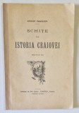 SCHITE DIN ISTORIA CRAIOVEI de AUGUST PESSIACOV, EDITIA A II-A 1914