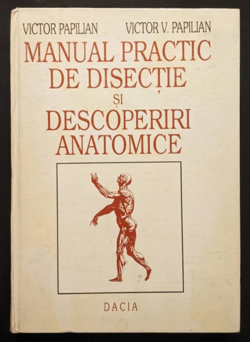 MANUAL PRACTIC de DISECTIE si DESCOPERIRI ANATOMICE &ndash;V. Papilian 519 pag 145 fig