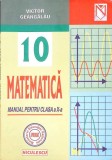 MATEMATICA MANUAL PENTRU CLASA A X-A-VICTOR GEANGALAU-272145