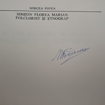 SIMEON FLOREA MARIAN FOLCLORIST SI ETNOGRAF-MIRCEA FOTEA-1987 R4. foto