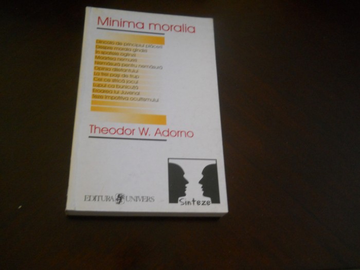 Minima moralia. Reflectii dintr-o viata mutilata - Theodor W. Adorno
