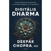 Digit&aacute;lis Dharma - Hogyan fejlesztheted spiritualit&aacute;sodat a mesters&eacute;ges intelligencia, az AI seg&iacute;ts&eacute;g&eacute;vel? - Deepak Chopra