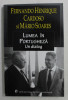 FERNANDO HENRIQUE CARDOSO si MARIO SOARES - LUMEA IN PORTUGHEZA - UN DIALOG , 2001