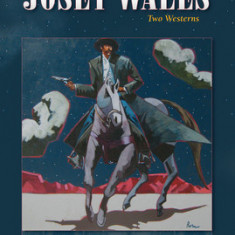 Josey Wales: Two Westerns: Gone to Texas/The Vengeance Trail of Josey Wales