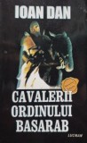 Ioan Dan - Cavalerii Ordinului Basarab