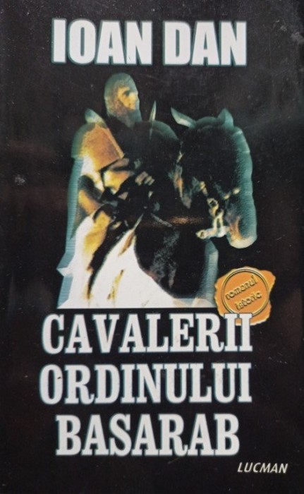 Ioan Dan - Cavalerii Ordinului Basarab