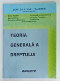 TEORIA GENERALA A DREPTULUI , coodonator CONF. DR. CORNEL TRANDAFIR , 2005