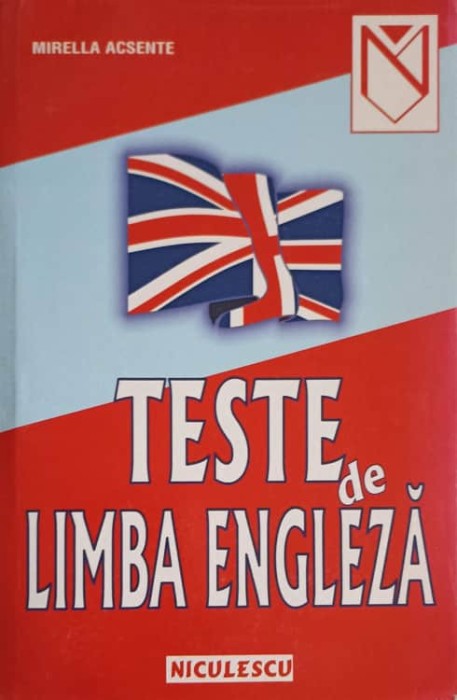 TESTE DE LIMBA ENGLEZA-MIRELLA ACSENTE-213719