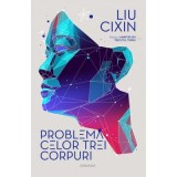 Problema celor trei corpuri (Seria Amintiri din trecutul Terrei, partea I) - Liu Cixin