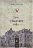 Muzeul Universatii &quot;Alexandru Ioan Cuza&quot; - Historia Universitatis Iassiensis - IV - 127633