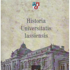 Muzeul Universatii "Alexandru Ioan Cuza" - Historia Universitatis Iassiensis - IV - 127633