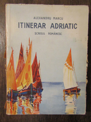 Itinerar adriatic - Alexandru Marcu foto