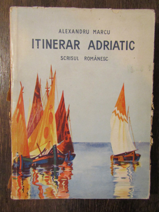 Itinerar adriatic - Alexandru Marcu