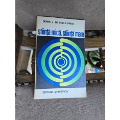 Stiință mică, știință mare - Derek J. de Solla Price