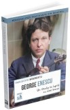 George Enescu. Un Oedip in lupta cu sine insusi - Dan-Silviu Boerescu