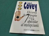 EFICIENȚA &Icirc;N 7 TREPTE SAU ABECEDAR AL &Icirc;NȚELEPCIUNII * STEPHEN R. COVEY * 2002 * 4 3 7