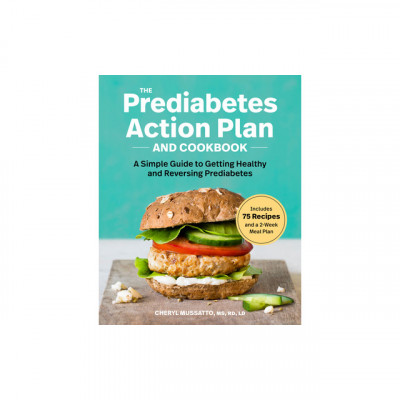 The Prediabetes Action Plan and Cookbook: A Simple Guide to Getting Healthy and Reversing Prediabetes foto