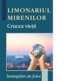Limonariul mirenilor. Crucea vietii
