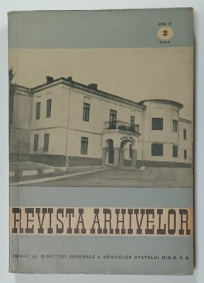 REVISTA ARHIVELOR , ORGAN AL DIRECTIEI GENERALE A ARHIVELOR STATULUI DIN R.P.R. , NR. 2 , 1960 foto