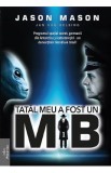 Tatal meu a fost un MiB Vol.1 - Jason Mason