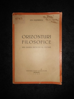 ION ZAMFIRESCU - ORIZONTURI FILOSOFICE. IDEI, OAMENI, PROBLEME DE CULTURA (1942) foto