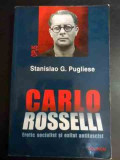 Carlo Rosselli - Eretic Socialist Si Exilat Antifascist - Stanislao G. Pugliese ,544466