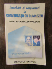 Intrebari si raspunsuri la Conversatii cu Dumnezeu - Neale Donald Walsch foto