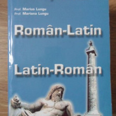 DICTIONAR ROMAN-LATIN, LATIN-ROMAN-MARIUS LUNGU, MARIANA LUNGU