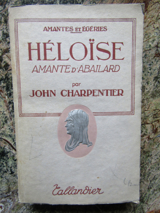 HELOISE AMANTED &#039; ABAILARD par JOHN CHARPENTIER , 1939