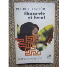 Per Olof Ekstrom - Fluturele si focul
